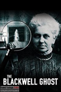 The Blackwell Ghost (2017) - Found Footage Films Movie Poster (Found Footage Horror Movies)