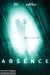Absence (2013) - Found Footage Films Movie Poster (Found footage Horror)
