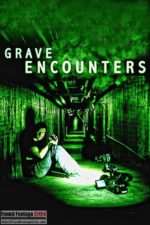 Grave Encounters (2011) - Found Footage Films Movie Poster (Found Footage Horror)