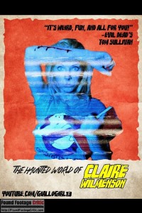 Haunted World of Claire Wilmenson (2013) - Found Footage Films Movie Poster (Found Footage Horror)