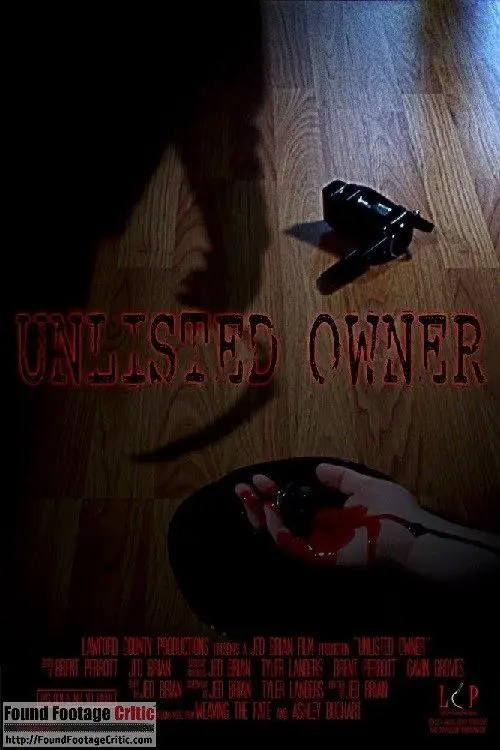 Unlisted Owner (2013) - Found Footage Films Movie Poster (Found Footage Horror)