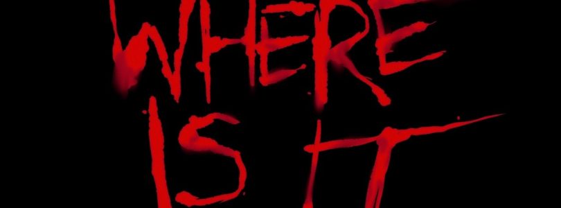 Where is It (2017) - Found Footage Films Movie Fanart (Found Footage Horror Movies)