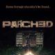 Parched (2017) - Found Footage Films Movie Poster (Found Footage Horror Movies)