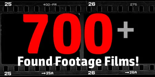 700 Found Footage Films