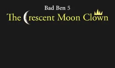 Bad Ben 5: Crescent Moon Clown (2019) - Found Footage Films Movie Poster (Found Footage Horror Movies)