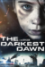 The Darkest Dawn (2016) - Found Footage Films Movie Poster (Found Footage Horror Movies)
