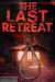 The Last Retreat (2021) - Found Footage Films Movie Poster (Found Footage Horror)