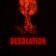 Desolation (2016) - Found Footage Films Movie Poster (Found Footage Horror)