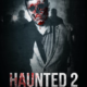 Haunted 2: Apparitions (2018) - Found Footage Films Movie Poster (Found Footage Horror)