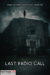 Last Radio Call (2021) - Found Footage Films Movie Poster (Found Footage Horror Movies)