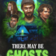 There May Be Ghosts (2021) - Found Footage Films Movie Poster (Found Footage Comedy Movies)