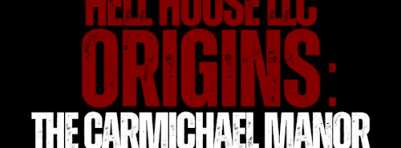 Hell House LLC Origins: The Carmichael Manor (2023) - Found Footage Films Movie Poster (Found Footage Horror Movies)