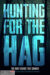 Hunting for the Hag (2022) - Found Footage Films Movie Poster (Found Footage Horror Movies)