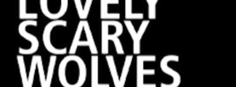 Lovely Scary Wolves (2008) - Found Footage Films Movie Poster (Found Footage Drama Movies)