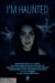 I'm Haunted (2022) - Found Footage Films Movie Poster (Found Footage Horror Movies)