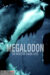 Megalodon: The Monster Shark Lives (2013) - Found Footage Films Movie Poster (Found Footage Drama Movies)