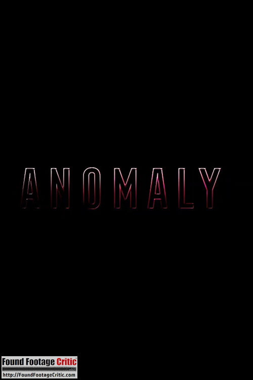 Anomaly (2023) - Found Footage Web Series Poster (Found Footage Horror Series)