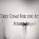 They Come For you At Night (2013) - Found Footage Films Movie Poster (Found Footage Sci-Fi Movies)