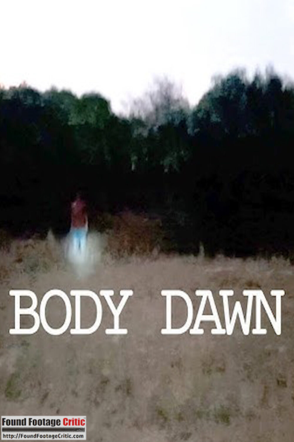 https://foundfootagecritic.com/wp-content/uploads/2023/11/Body.Dawn_.2023-poster-1000x1500.jpg